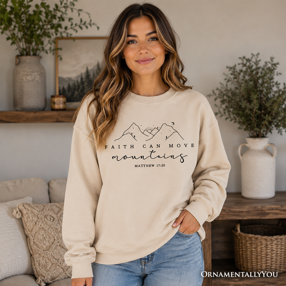 Faith Can Move Mountains Matthew 17:20 Christian Sweatshirt